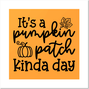 It's A Pumpkin Patch Kinda Day Fall Autumn Cute Funny Posters and Art